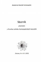 Sborník přednášek z Prvního ročníku homeopatických kazuistik 2013
